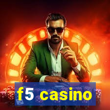 f5 casino